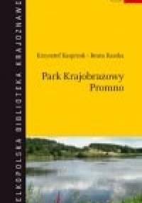 Park Krajobrazowy Promno - Krzysztof Kasprzak, Beata Raszka