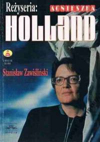 Reżyseria: Agnieszka Holland - Stanisław Zawiśliński