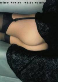 White Women - Helmut Newton