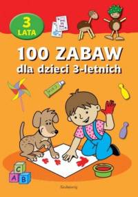 100 zabaw dla dzieci 3-letnich - Catherine Vialles