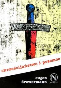 Chrześcijaństwo i przemoc - Eugen Drewermann