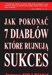 Jak pokonać 7 diabłów, które rujnują sukces - Ames Dillehay
