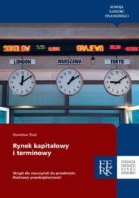 Rynek kapitałowy i terminowy - Stanisław Thiel