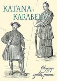 Katana i karabela. Obyczaje szablą pisane - Wiesław Winkler