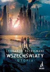 Wszechświaty. Utopia - Leonardo Patrignani