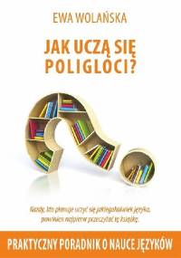 Jak uczą się poligloci? - Ewa Wolańska