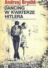 Andrzej Brycht - Dancing w kwaterze Hitlera [Audiobook PL]