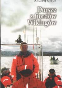 Dorsze z fiordów Wikingów - Andrzej Grzyb