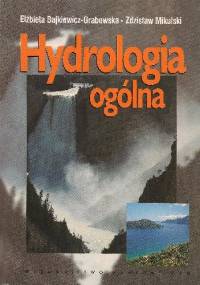 Hydrologia ogólna - Elżbieta Bajkiewicz-Grabowska, Zdzisław Mikulski