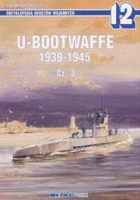 U-bootwaffe 1939-1945, cz. 3 - Waldemar Trojca