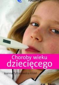 Choroby wieku dziecięcego - Joanna Tylżanowska-Kisiel