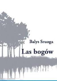 Las bogów - Balys Sruoga