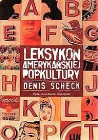 Leksykon amerykańskiej popkultury - Denis Scheck