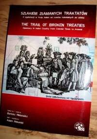 Szlakiem Złamanych Traktatów. O dyplomacji w Kraju Indian od czasów kolonialnych do dzisiaj - Bartosz Hlebowicz, praca zbiorowa