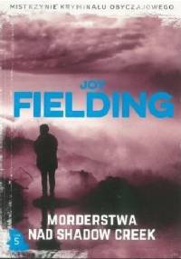 Morderstwa nad Shadow Creek - Joy Fielding