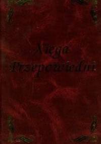 Xięga przepowiedni - Marek Skierkowski