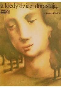 A kiedy dzieci dorastają... - Mikołaj Kozakiewicz