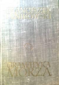 Gramatyka morza - Franciszek Fenikowski