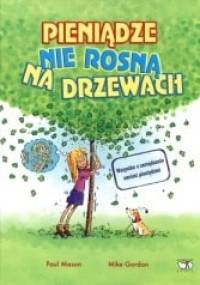 Pieniądze nie rosną na drzewach - Paul Mason