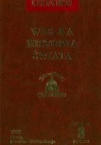 Wielka historia świata. T. 8, Grecja, filozofia epoki klasycznej - Hellenowie na zachodzie - praca zbiorowa