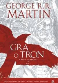 Gra o tron. Powieść graficzna, tom 1