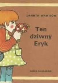 Ten dziwny Eryk - Danuta Wawiłow