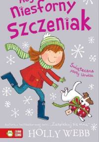 Mój niesforny szczeniak. Świąteczne psoty Urwisa - Holly Webb