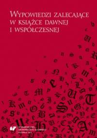 Wypowiedzi zalecające w książce dawnej i współczesnej