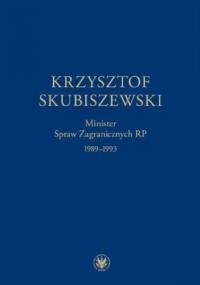Krzysztof Skubiszewski. Minister Spraw Zagranicznych RP 1989-1993 - Piotr Skubiszewski, Stańczyk Janusz