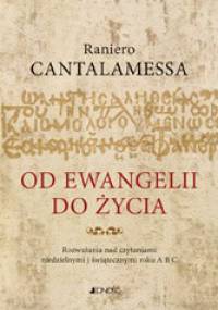 Od Ewangelii do życia - Raniero Cantalamessa