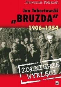 Jan Tabortowski "Bruzda" 1906-1954 - Sławomir Poleszak