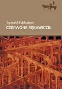 Czerwone rękawiczki - Eginald Schlattner