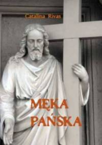 Męka Pańska - Catalina Rivas