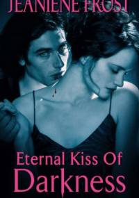 Eternal Kiss of Darkness - Jeaniene Frost