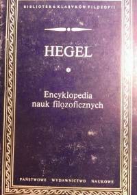 Encyklopedia nauk filozoficznych - Georg Hegel
