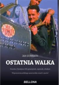 Ostatnia walka - Jan Zumbach