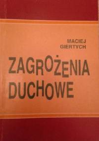 Zagrożenia duchowe - Maciej Giertych
