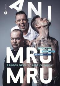 Ani Mru-Mru. O dwóch takich, co było ich trzech