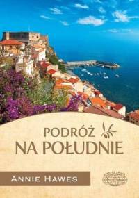 Podróż na południe: Powrót do kalabryjskiej ojczyzny - Annie Hawes