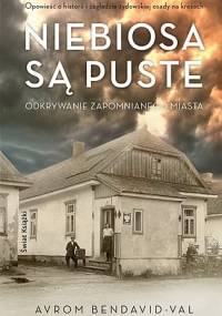 Niebiosa są puste - Avrom Bendavid-Val