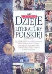Ilustrowane dzieje literatury polskiej - Joanna Knaflewska