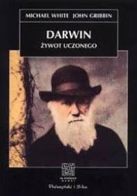 Darwin. Żywot uczonego - Michael White, John Gribbin