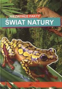 Niezwykłe fakty. Świat natury