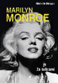 Marilyn Monroe. Za kulisami - Michelle Morgan