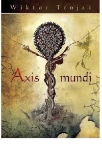 Axis mundi - Wiktor Trojan