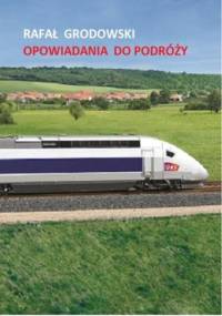 Opowiadania do podróży - Orodowski Rafał