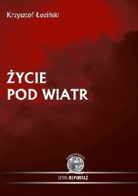 Życie pod wiatr - Krzysztof Łoziński