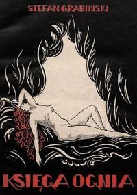 Księga ognia: nowele - Stefan Grabiński