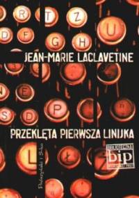 Przeklęta pierwsza linijka - Jean Marie Laclavetine