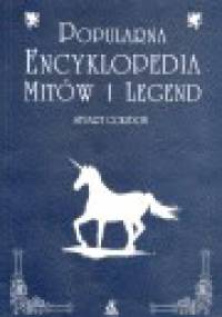 Popularna encyklopedia mitów i legend - Stuart Gordon